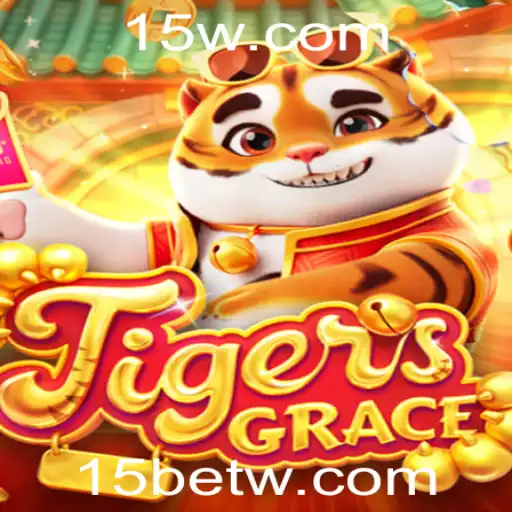 TigersGrace: Explore a Emoção do Jogo com a Aposta 15 Bet